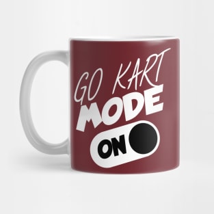 Go kart mode on Mug